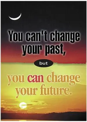 Motivational Poster - You Can't Change Your Past...