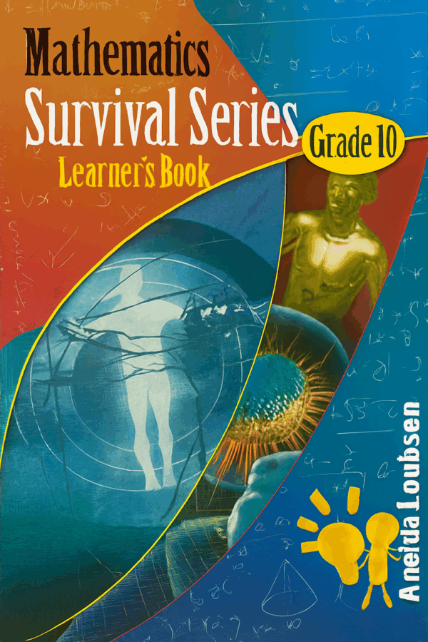Mathematics - Survival Series - Learners Book - Gr10
